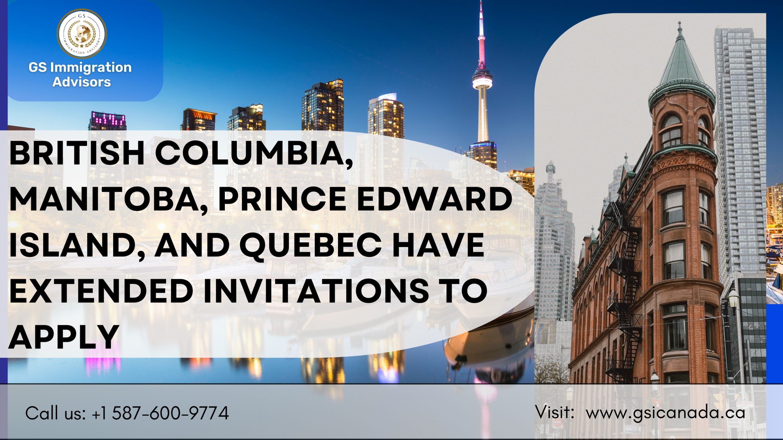 British Columbia, Manitoba, Prince Edward Island, and Quebec have extended invitations to apply 